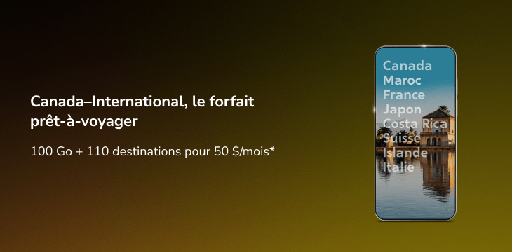Canada-International, le forfait prêt-à-voyager